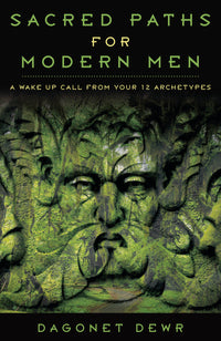 Sacred Paths for Modern Men